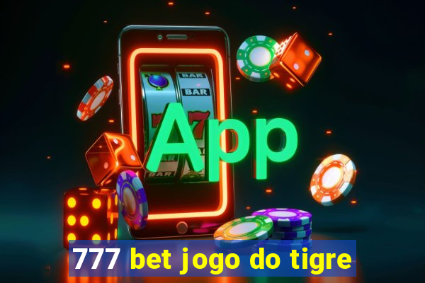 777 bet jogo do tigre